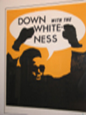 Down with the Whitenss, Copyright 2005, Rupert Garcia
